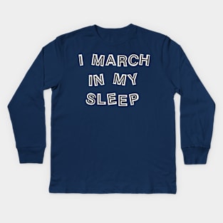 Sleep Marching Kids Long Sleeve T-Shirt